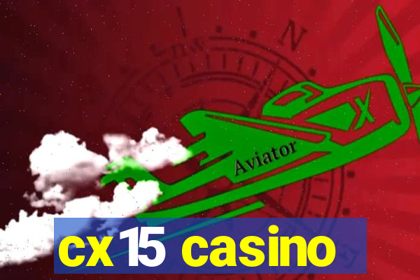 cx15 casino